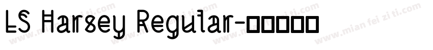 LS Harsey Regular字体转换